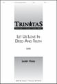 Let Us Love in Deed and Truth SATB choral sheet music cover
